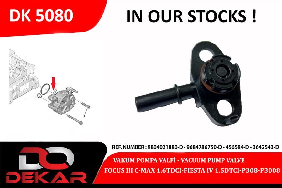 VAKUM POMPA VALFİ PEUGEOT PARTNER-P2008-P207-P301-P308-P508-P3008-P3008-P5008-EXPERT CITROEN C3-C4-C -ELYSEE-BERLINGO-DS3-DS4-JUMPY 10> FORD FOCUS III 11> CONNECT 14>1.6 TDCI DV6C