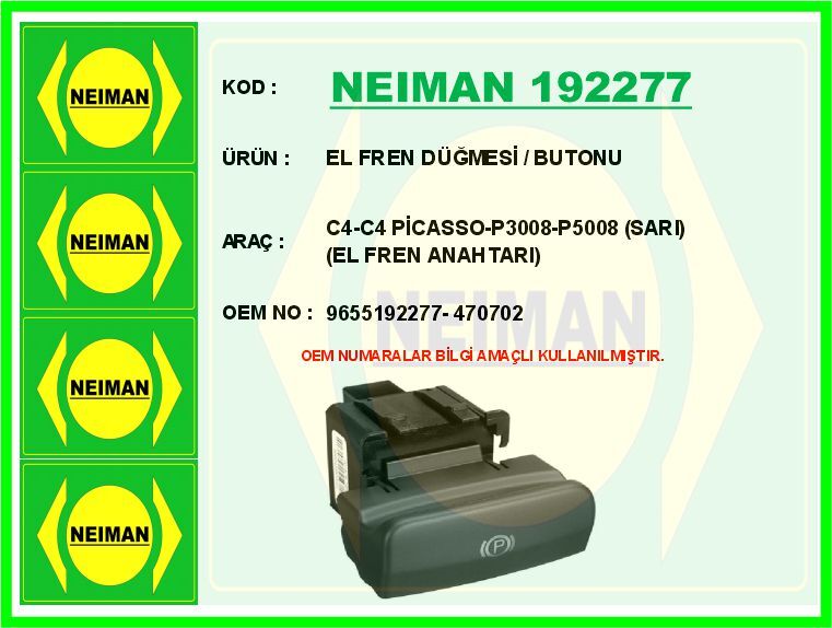 EL FREN DÜĞMESİ / BUTONU C4-C4 PİCASSO-P3008-P5008 SARI EL FREN ANAHTARI