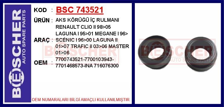 AKS KÖRÜĞÜ İÇ RULMANI RENAULT CLIO II 98>05 LAGUNA I 95>01 MEGANE I 96> SC NIC I 96>00 LAGUNA II 01>