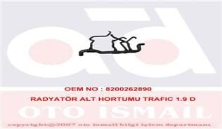 RADYATÖR ALT HORTUMU RENAULT TRAFIC 01>06 OPEL VİVARO 01>06 1.9 D