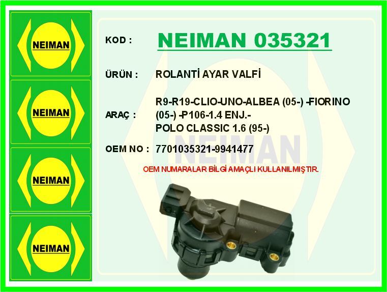 ROLANTİ AYAR VALFİ R9-R19-CLIO-UNO-ALBEA 05- -FIORINO 05- -P106-1.4 ENJ.-POLO CLASSIC 1.6 95-