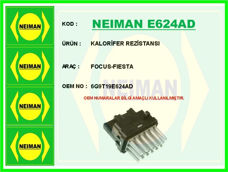 KALORİFER REZİSTANSI FORD FOCUS-C-MAX-KUGA-FIESTA 04> ÇIFT YÖNLÜ KLİMALI